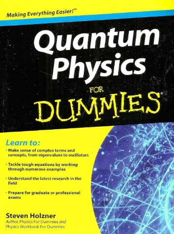 Quantum Physics for Dummies by Steven Holzner